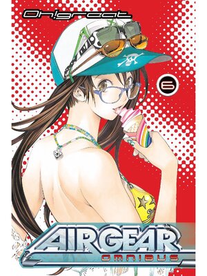 cover image of Air Gear Omnibus, Volume 6